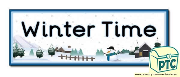 'Winter Time' Display Heading / Classroom Banner