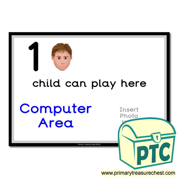 Computer Area Sign - Add Your Own Image - 1 child can play here - Classroom Organisation Poster