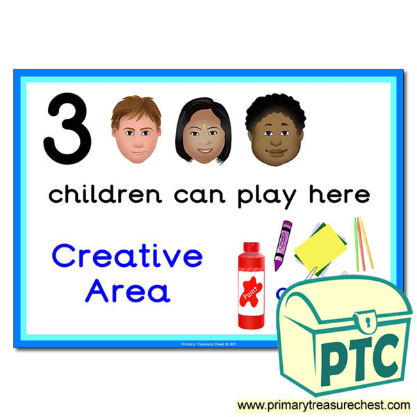 Creative Area Sign - Images Provided - 3 children can play here - Classroom Organisation Poster