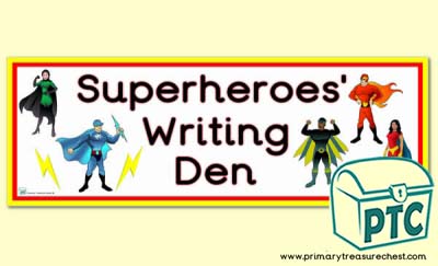Superheroes Writing Den - Display Heading/ Classroom Banner