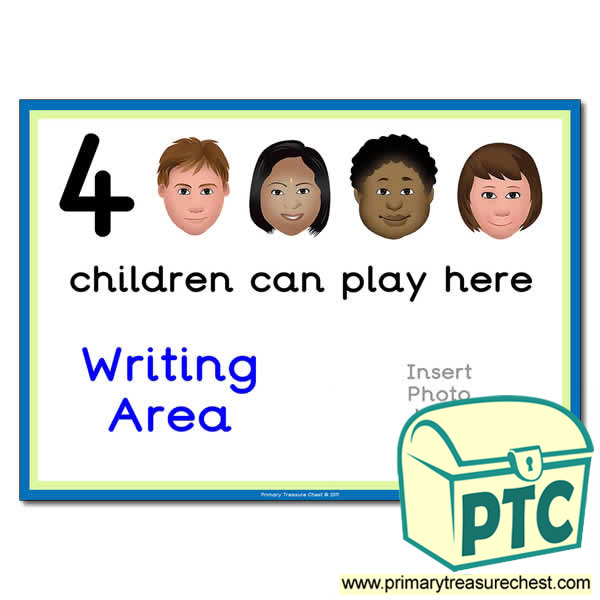 Writing Area Sign - Add Your Own Image - 4 children can play here - Classroom Organisation Poster
