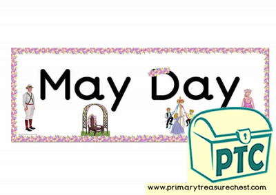 'May Day' Display Heading/ Classroom Banner