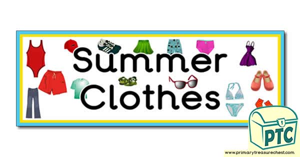 'Summer Clothes' Display Heading/ Classroom Banner
