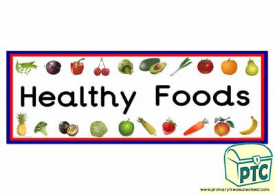 'Healthy Foods' Display Heading/ Classroom Banner
