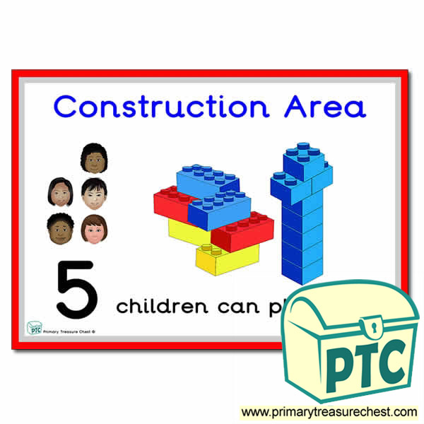 Construction Area Sign - Number Pattern Images Provided  '5 children can play here' - Classroom Organisation Poster