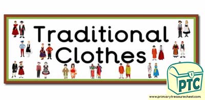 'Traditional clothes' Display Heading/ Classroom Banner
