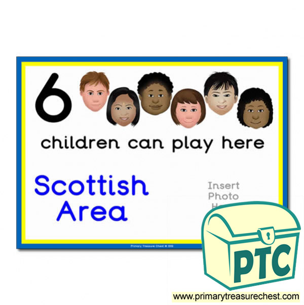 Scottish Area Sign - Add Your Own Image - 6 children can play here - Classroom Organisation Poster