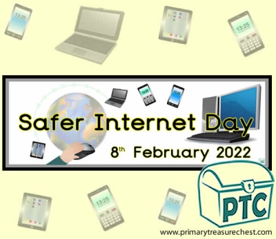 'Safer Internet Day 2022' Display Heading/ Classroom Banner