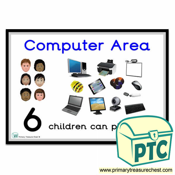 Computer Area Sign - Number Pattern Images Provided  '6 children can play here' - Classroom Organisation Poster