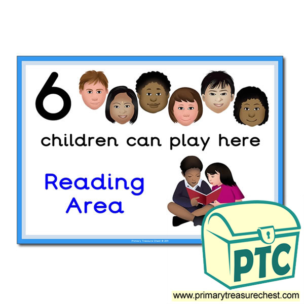Reading Area Sign - Images Provided - 6 children can play here - Classroom Organisation Poster