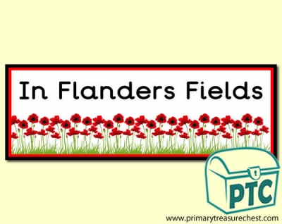 In Flanders Fields Display banner with a  poppy border. 2 X A4 sheets. 