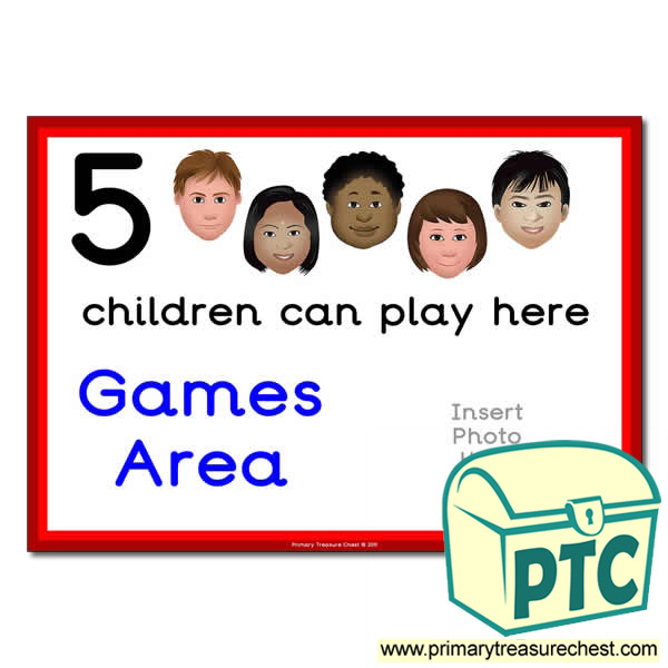 Games Area Sign - Add Your Own Image - 5 children can play here - Classroom Organisation Poster