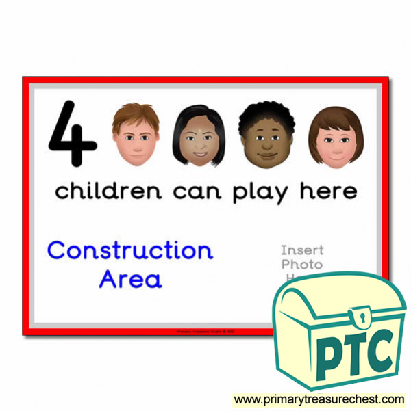 Construction Area Sign - Add Your Own Image - 4 children can play here - Classroom Organisation Poster