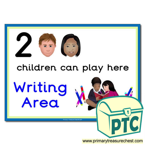 Writing Area Sign - Images Provided - 2 children can play here - Classroom Organisation Poster