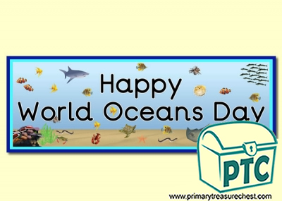 'Happy World Oceans Day' Display Heading/ Classroom Banner