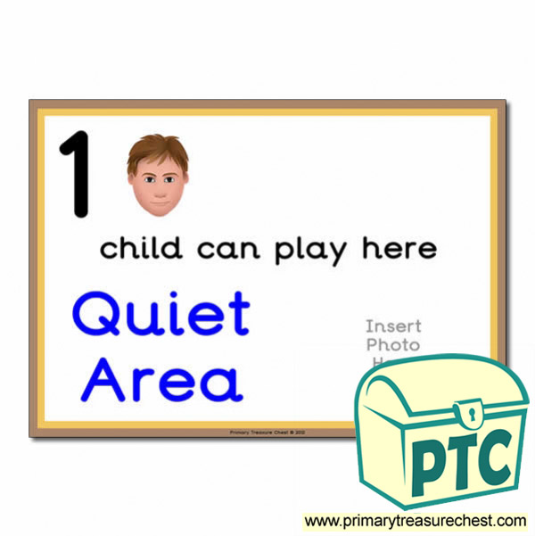 Quiet Area Sign - Add Your Own Image - 1 child can play here - Classroom Organisation Poster
