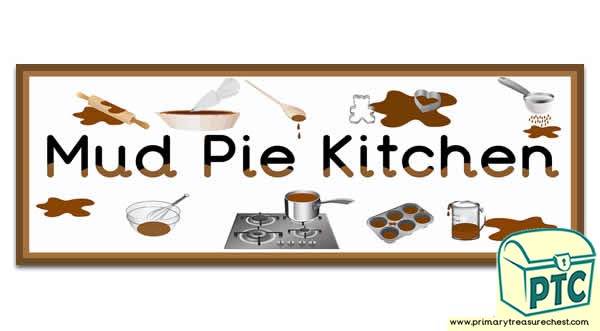 'Mud Pie Kitchen' Display Heading/ Classroom Banner