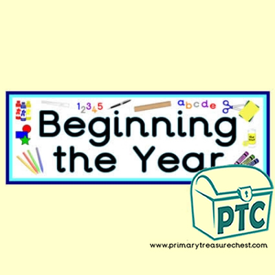 'Beginning the Year' Classroom Banner / Display Heading