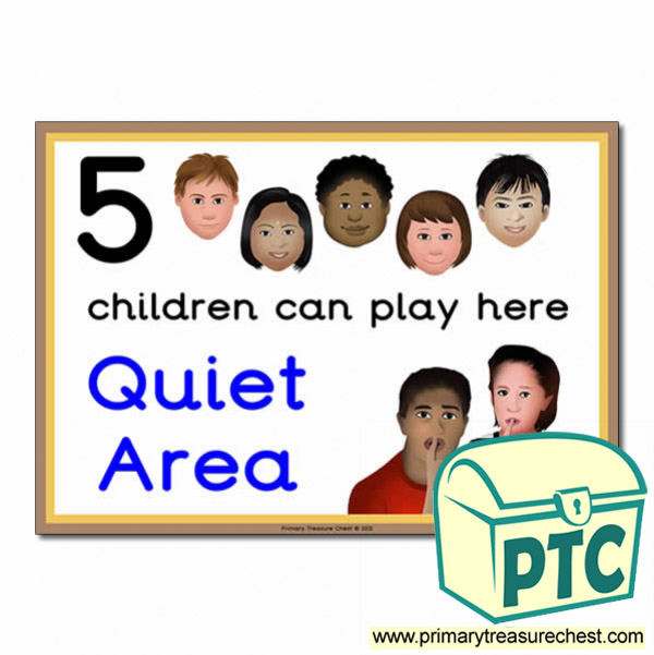 Quiet Area Sign - Images Provided - 5 children can play here - Classroom Organisation Poster
