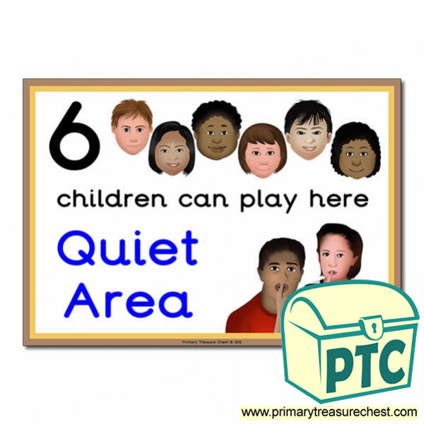 Quiet Area Sign - Images Provided - 6 children can play here - Classroom Organisation Poster