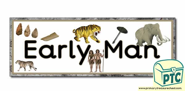 'Early Man' Display Heading/ Classroom Banner