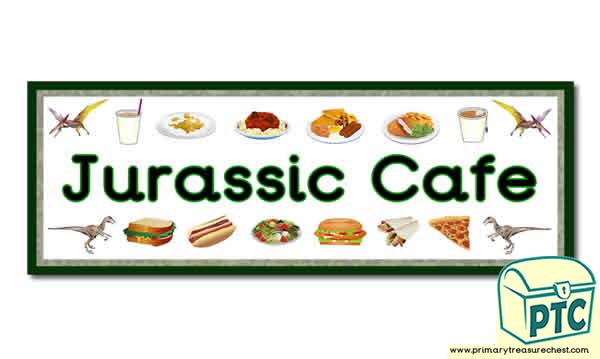 'Jurassic Cafe' Display Heading/ Classroom Banner