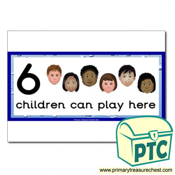 Water Area Sign - Images of Faces - 6 children can play here - Classroom Organisation Poster