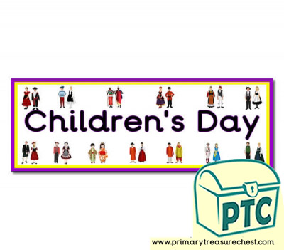 'Children's Day' Display Heading/ Classroom Banner