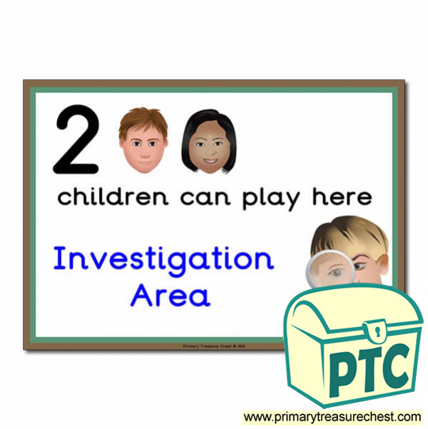 Investigation Area Sign - Images Provided - 2 children can play here - Classroom Organisation Poster
