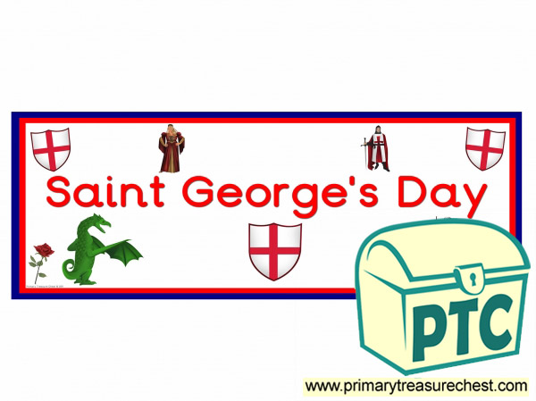 'Saint George's Day' Display Heading/ Classroom Banner