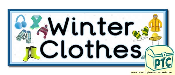 'Winter Clothes' Display Heading/ Classroom Banner