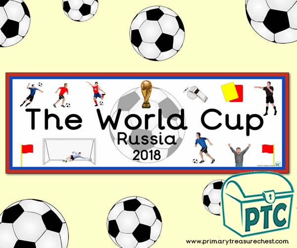 Football World Cup 2018 Display Heading/ Classroom Banner