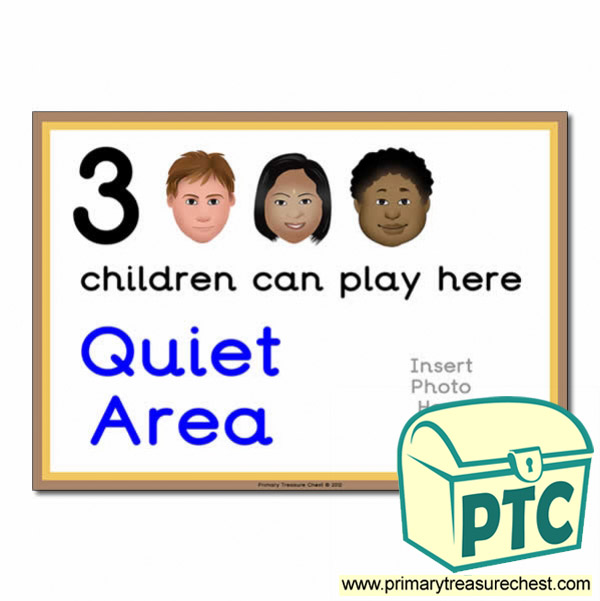 Quiet Area Sign - Add Your Own Image - 3 children can play here - Classroom Organisation Poster